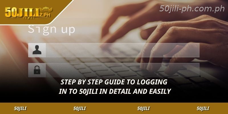 Step-by-step guide for secure 50JILI login on mobile and desktop devices