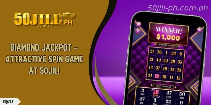 Diamond Jackpot – Attractive Spin Game At 50JILI
